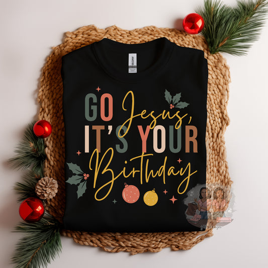 Go JESUS it's your Birthday